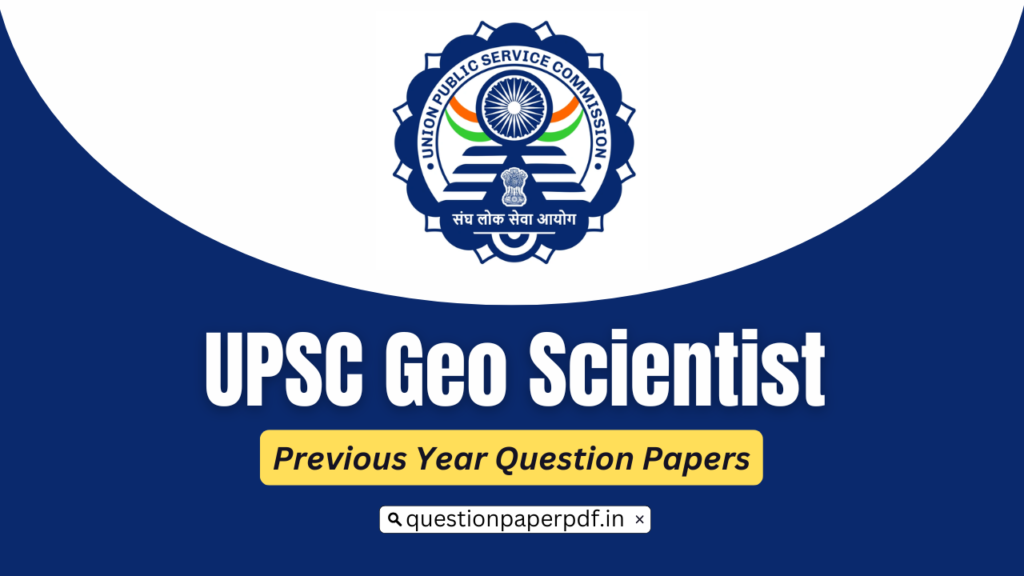 UPSC Geo Scientist Previous Year Question