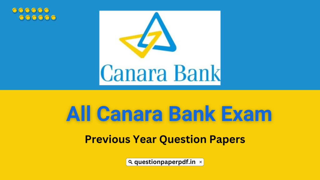 All Canara Bank Exam Previous Year Question Papers