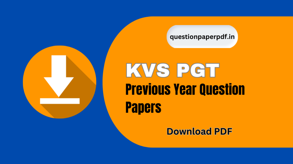 KVS PGT Previous Year Question Papers