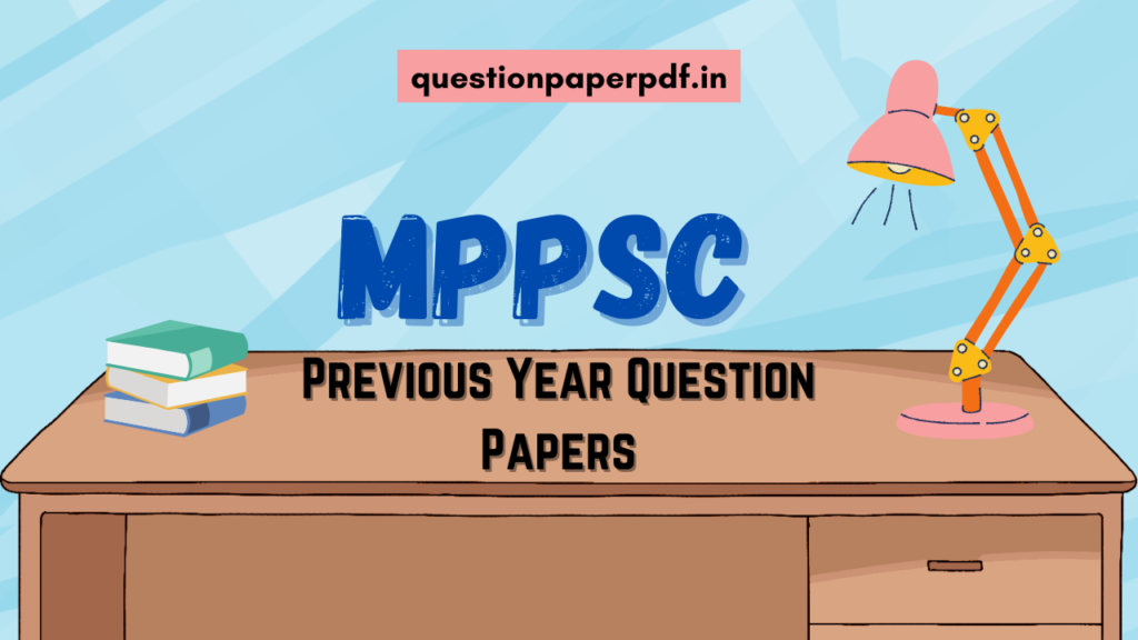 MPPSC Previous Year Question Papers