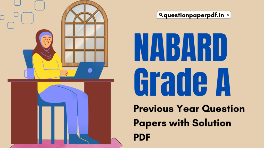 NABARD Grade A Previous Year Question Papers