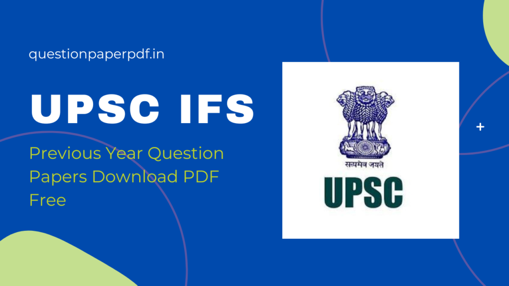 UPSC IFS Previous Year Question Papers