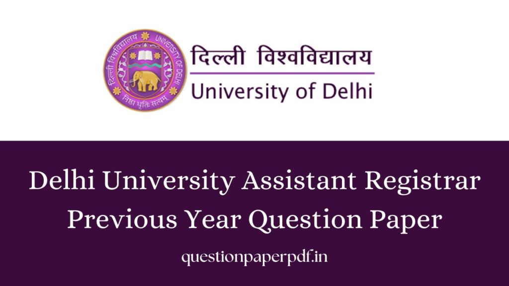 Delhi University Assistant Registrar Previous Year Question Paper