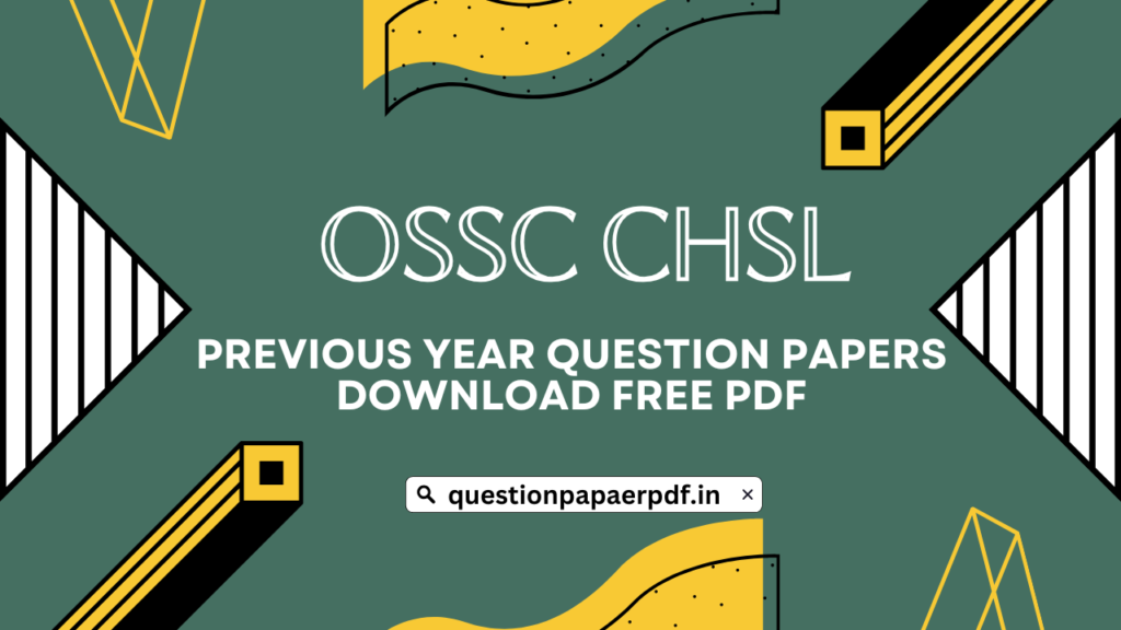 OSSC CHSL Previous Year Question Papers